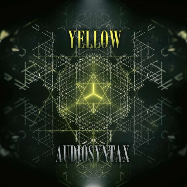 Audiosyntax - Xhakrik Rhizoma Pt.3 - Yellow